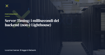 Server-Timing: i millisecondi del backend (non è Lighthouse)