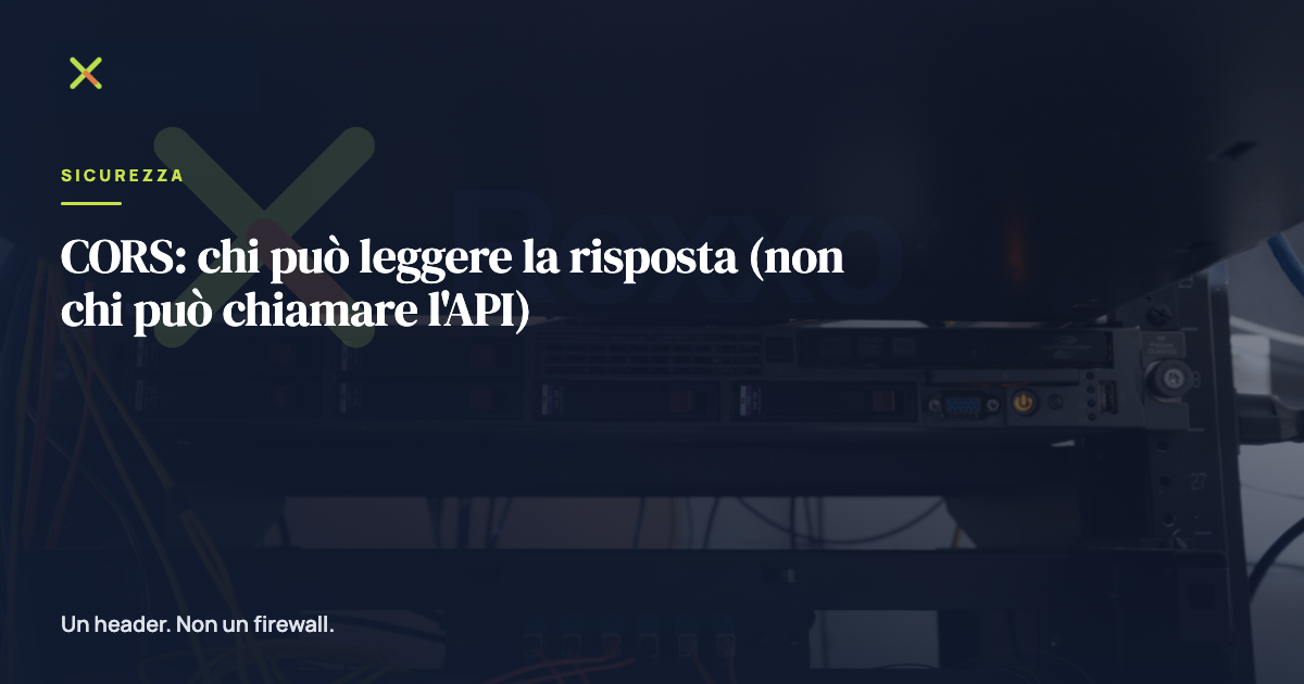 CORS: chi può leggere la risposta (non chi può chiamare l'API)