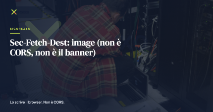 Sec-Fetch-Dest: image (non è CORS, non è il banner)
