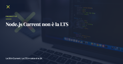 Node.js Current non è la LTS