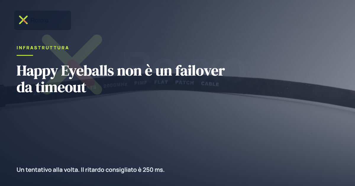 Happy Eyeballs non è un failover da timeout