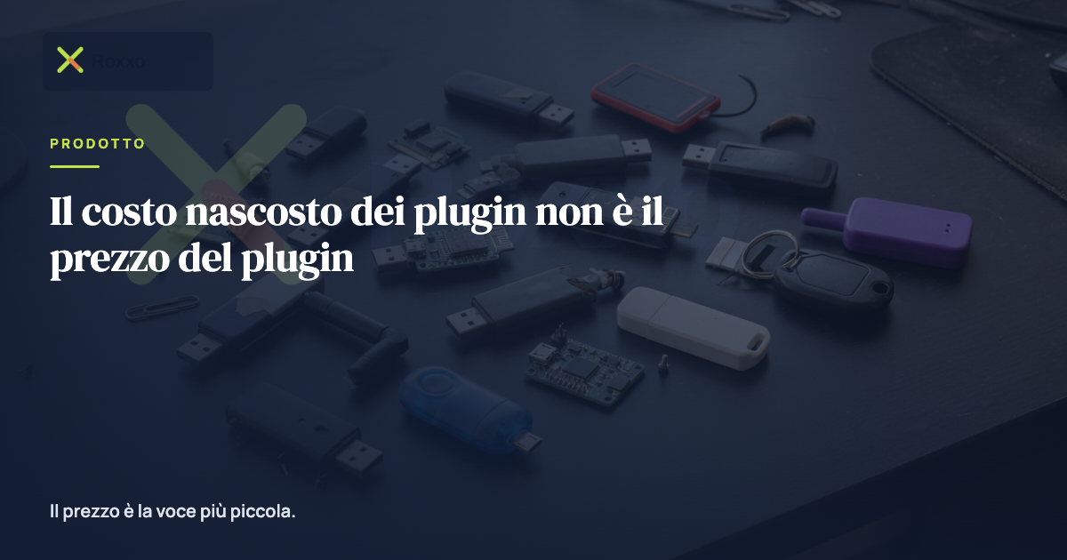 Il costo nascosto dei plugin non è il prezzo del plugin