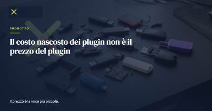 Il costo nascosto dei plugin non è il prezzo del plugin