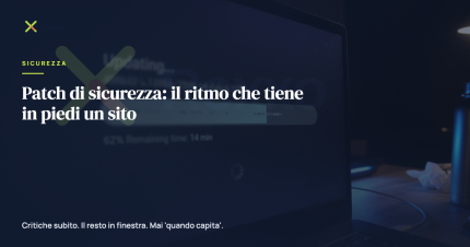 Patch di sicurezza: il ritmo che tiene in piedi un sito