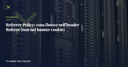 Referrer-Policy: cosa finisce nell'header Referer (non nel banner cookie)