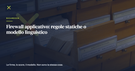 Firewall applicativo: regole statiche o modello linguistico