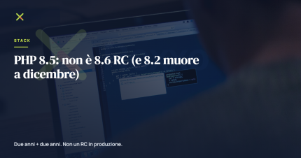PHP 8.5: non è 8.6 RC (e 8.2 muore a dicembre)