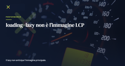 loading=lazy non è l’immagine LCP