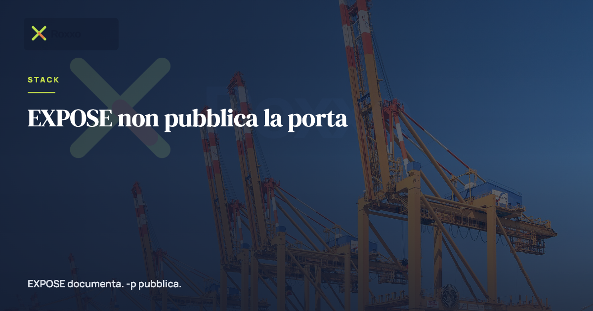 EXPOSE non pubblica la porta
